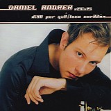 Daniel Andrea - Dime Por QuÃ© / Loco CorazÃ³n (Remixes)