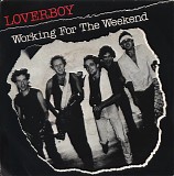 Loverboy - Working For The Weekend