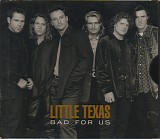Little Texas - Bad For Us