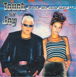 Touch Of Joy - Come On And Get Up