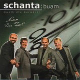 Schanta Buam - Nimm Dir Zeit