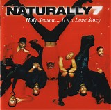 Naturally 7 - Holy Season...It's A Love Story