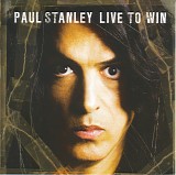 Paul Stanley - Live To Win