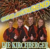 Die Kirchberger - Ein Neues Jahrtausend