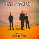 No Mercy - Hello How Are You