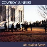 Cowboy Junkies - Caution Horses