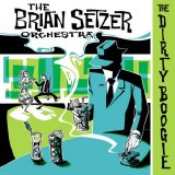 The Brian Setzer Orchestra - The Dirty Boogie