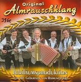 Original Almrauschklang - JubilÃ¤umsproduktion