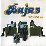 Bajas - Helt Bajas!