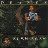 Degree - Bush Baby