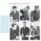The Magnets - Giving It All That
