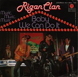Rigan Clan - Baby We Can Do It