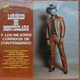 Lorenzo De Monteclaro - Y Los Mejores Corridos De Contrabando