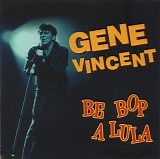 Gene Vincent - Be Bop A Lula