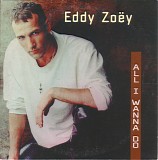 Eddy ZoÃ«y - All I Wanna Do