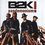 B2K - Pandemonium!