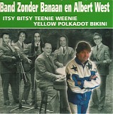 Band Zonder Banaan en Albert West - Itsy Bitsy Teenie Weenie Yellow Polkadot Bikini