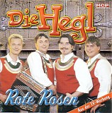 Die Hegl - Rote Rosen