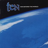Ten - Far Beyond The World