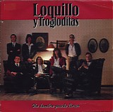 Loquillo Y Trogloditas - Un Hombre Puede Llorar