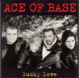 Ace Of Base - Lucky Love