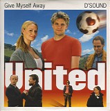 D'Sound - Give Myself Away