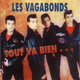 Les Vagabonds - Tout Va Bien...