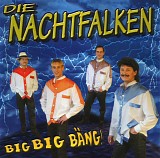 Die Nachtfalken - Big Big BÃ¤ng!