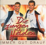 Die Jungen Helden - Immer Gut Drauf