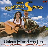 Orig. Zillertal Sound - Unterm Himmel Von Tirol