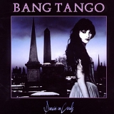 Bang Tango - Dancin' On Coals