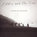 Eddie and The Tide - Looking for Adventure