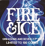 Fire & Ice - Grim/Gods & Devils 2x7 inch pack