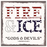 Fire & Ice - Gods & Devils