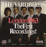 The Yardbirds - London 1963: The First Recordings with Eric Clapton