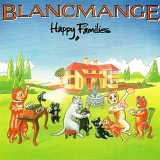 Blancmange - Happy Families...plus