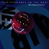 Philip Glass - 1000 Airplanes On The Roof
