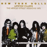 New York Dolls - Lipstick Killers: The Mercer Street Sessions 1972