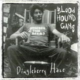Bloodhound Gang - Dingleberry Haze