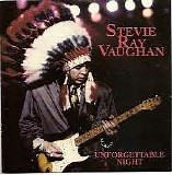Stevie Ray Vaughan - Unforgettable Night