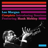 Lee Morgan - The Complete Introducing Sessions
