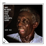 Art Blakey - Not Yet