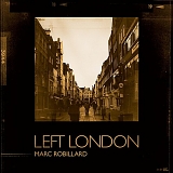 Marc Robillard - Left London
