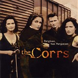 Corrs, The - Forgiven, Not Forgotten