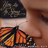 Michael Ruff - You Are My Song
