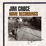 Croce, Jim - Home Recordings: Americana