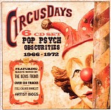 Various Artists - Circus Days-Pop Psych Obscurities 1966-1972