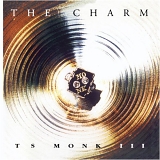 T.S. Monk - The Charm