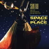 Sun Ra & His Intergalactic Solar Arkestra - Space Is The Place