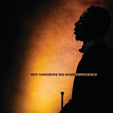 Roy Hargrove Big Band - Emergence